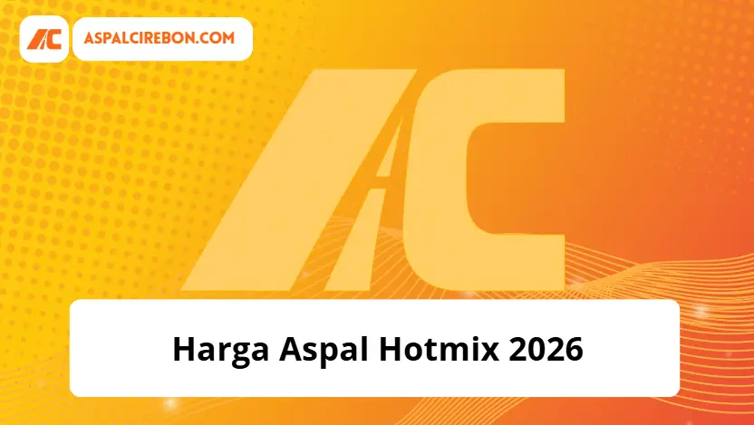 Harga Aspal Hotmix 2026