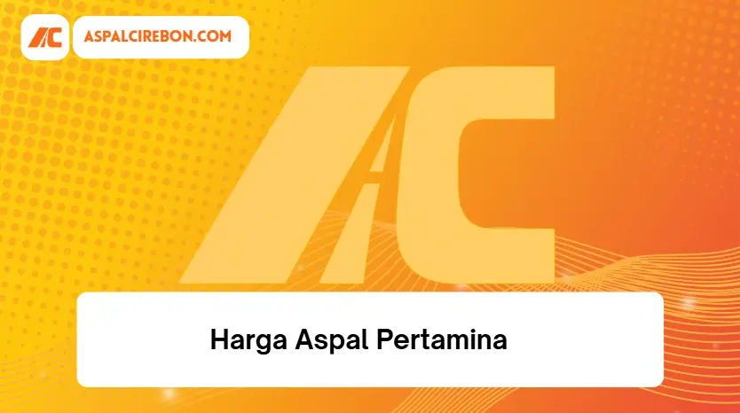 Harga Aspal Pertamina